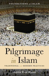 Pilgrimage in Islam -  Sophia Rose Arjana