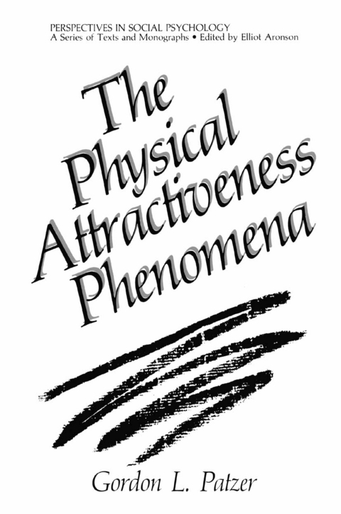 The Physical Attractiveness Phenomena - Gordon L. Patzer