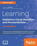 Learning Salesforce Visual Workflow and Process Builder - Rakesh Gupta