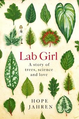 Lab Girl - Hope Jahren