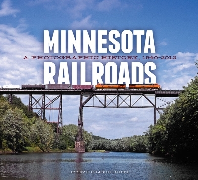 Minnesota Railroads - Steve Glischinski