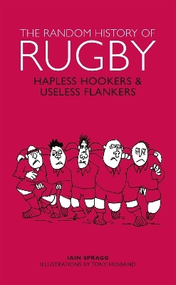 The Random History of Rugby - Iain Spragg