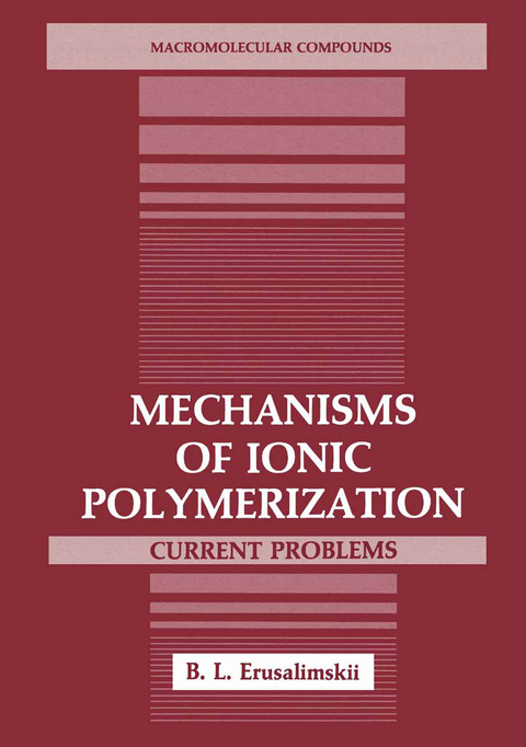 Mechanisms of Ionic Polymerization - B.L. Erusalimskii