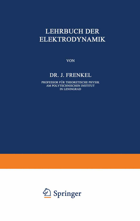 Allgemeine Mechanik der Elektrizität - J. Frenkel