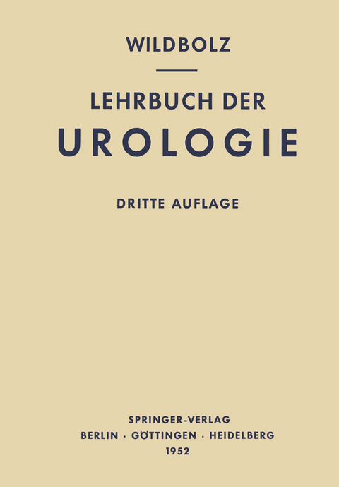 Lehrbuch der Urologie und der Chirurgischen Krankheiten der Männlichen Geschlechtsorgane - Hans Wildbolz