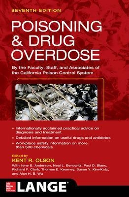 Poisoning and Drug Overdose, Seventh Edition - Kent Olson, Ilene Anderson, Neal Benowitz, Paul Blanc, Richard Clark