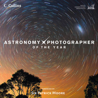 Astronomy Photographer of the Year -  Royal Observatory Greenwich,  Collins Astronomy