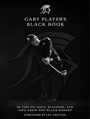 Gary Player's Black Book - Gary Player