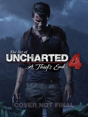 The Art Of Uncharted 4: A Thief's End - Naughty Dog