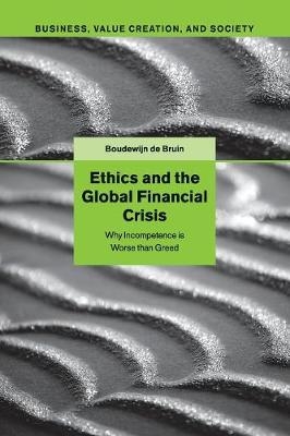 Ethics and the Global Financial Crisis - Boudewijn de Bruin