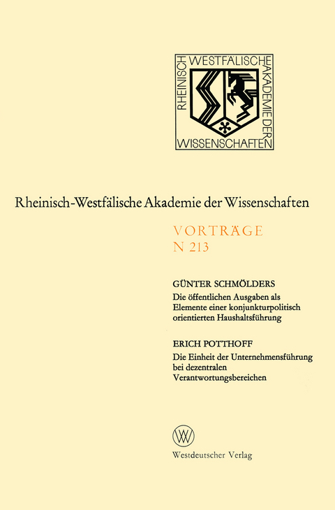 Die öffentlichen Ausgaben als Elemente einer konjunkturpolitisch orientierten Haushaltsführung. Die Einheit der Unternehmensführung bei dezentralen Verantwortungsbereichen - Günter Schmölders