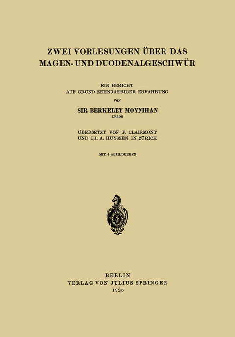 Zwei Vorlesungen über das Magen- und Duodenalgeschwür - Berkeley Moynihan, P. Clairmont