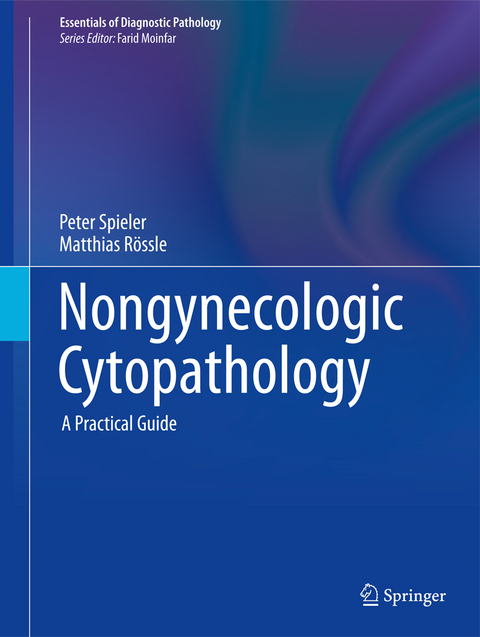 Nongynecologic Cytopathology - Peter Spieler, Matthias Rössle