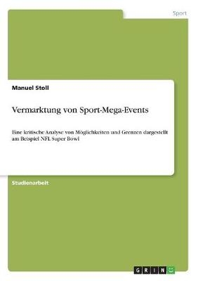 Vermarktung von Sport-Mega-Events - Manuel Stoll