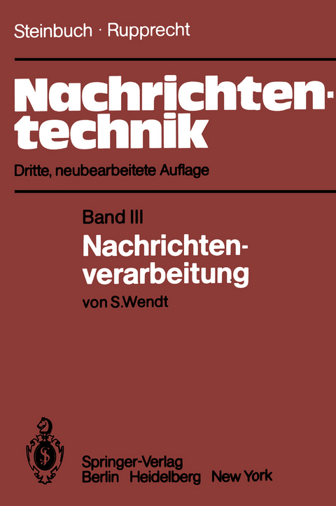 Nachrichtentechnik - Karl Steinbuch, Werner Rupprecht, S. Wendt