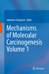 Mechanisms of Molecular Carcinogenesis – Volume 1 - 