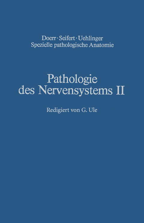 Pathologie des Nervensystems II - H. Berlet, H. Noetzel, G. Quadbeck, W. Schlote, H. P. Schmitt, G. Ule