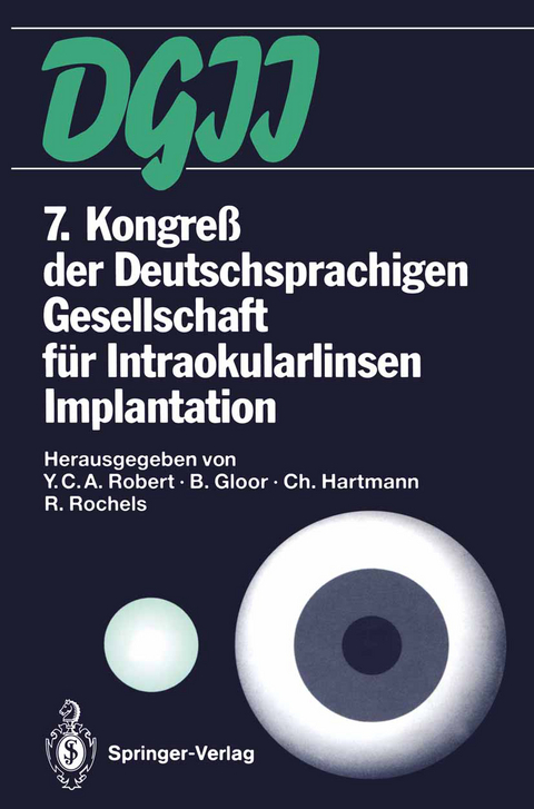 7. Kongreß der Deutschsprachigen Gesellschaft für Intraokularlinsen Implantation - 