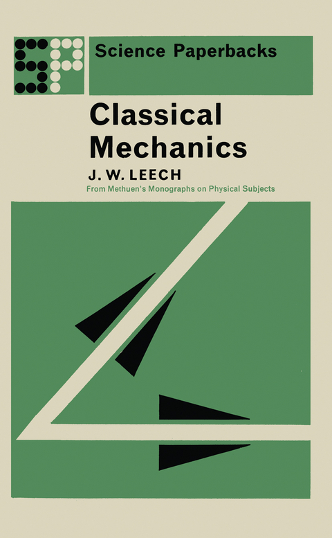 Classical Mechanics - J.W. Leech