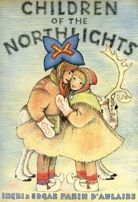 Children of the Northlights - Ingri D'Aulaire, Edgar Parin D'Aulaire