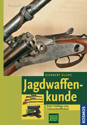 Jagdwaffenkunde - Norbert Klups