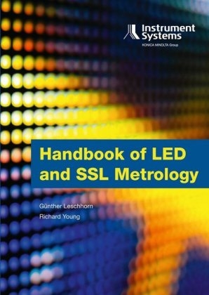 Handbook of LED and SSL Metrology - Günther Leschhorn, Richard Young