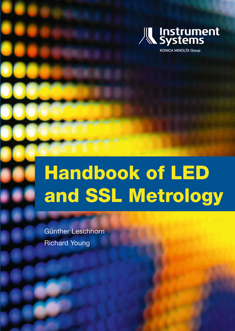 Handbook of LED and SSL Metrology - Günther Leschhorn, Richard Young