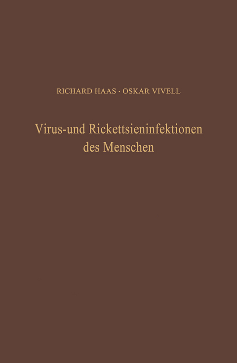 Virus- und Rickettsieninfektionen des Menschen - R. Haas, O. Vivell