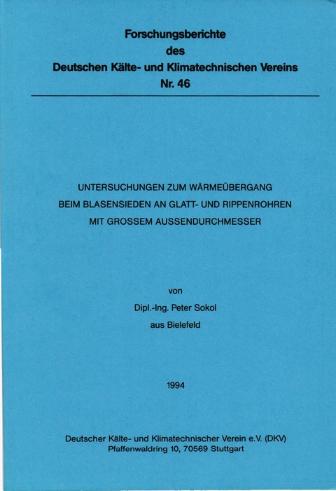 Untersuchungen zum Wärmeübergang beim Blasensieden an Glatt- und Rippenrohren mit grossem Aussendurchmesser - Peter Sokol