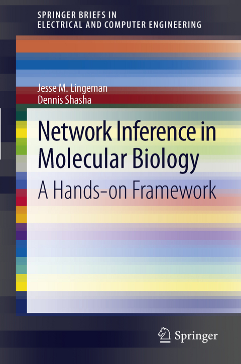 Network Inference in Molecular Biology - Jesse M. Lingeman, Dennis Shasha