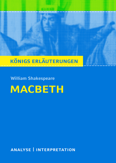 Macbeth von William Shakespeare - Textanalyse und Interpretation - William Shakespeare