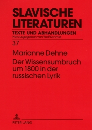 Der Wissensumbruch um 1800 in der russischen Lyrik - Marianne Dehne