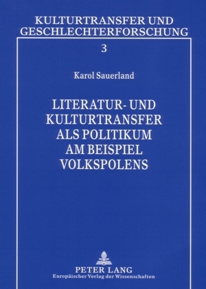 Literatur- und Kulturtransfer als Politikum am Beispiel Volkspolens - Karol Sauerland