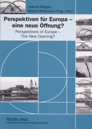 Perspektiven für Europa – eine neue Öffnung?- Perspectives of Europe – The New Opening? - 