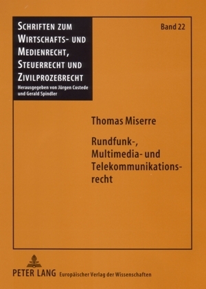 Rundfunk-, Multimedia- und Telekommunikationsrecht - Thomas Miserre