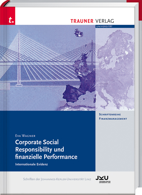 Corporate Social Responsibility und finanzielle Performance - Internationale Evidenz - Eva Wagner