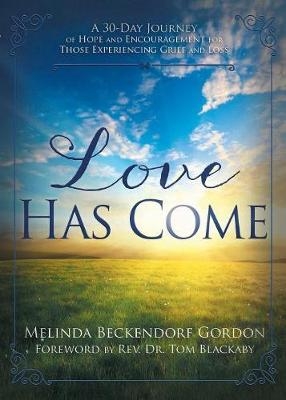 Love Has Come - Melinda Beckendorf Gordon