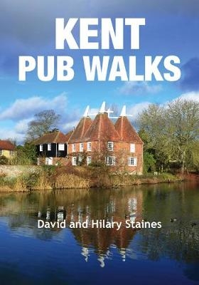 Kent Pub Walks - David Staines, Hilary Staines