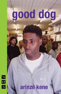 good dog - Arinzé Kene