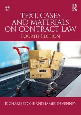 Text, Cases and Materials on Contract Law - Richard Stone, James Devenney