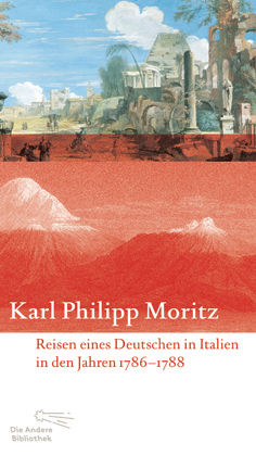 Reisen eines Deutschen in Italien in den Jahren 1786 bis 1788 - Karl Philipp Moritz