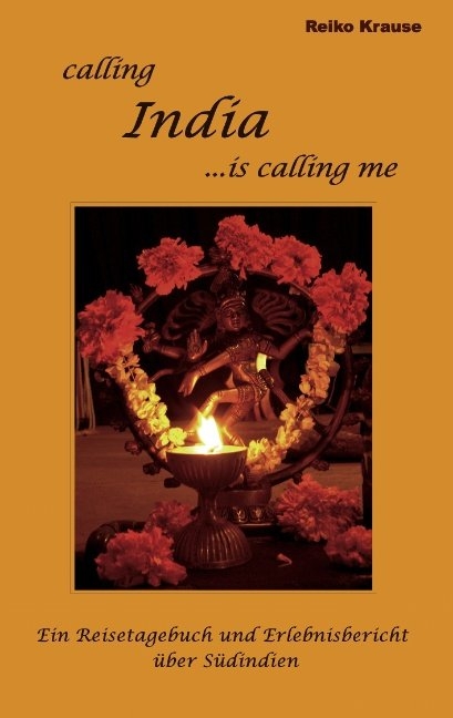 Calling India ...is calling me - Reiko Krause