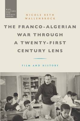 The Franco-Algerian War through a Twenty-First Century Lens - Dr. Nicole Beth Wallenbrock