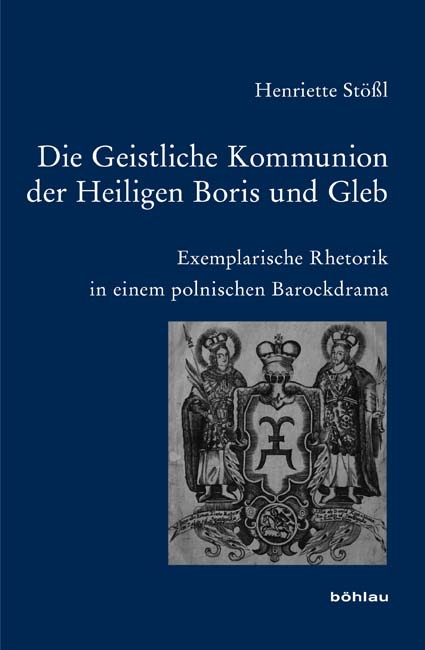 Die Geistliche Kommunion der Heiligen Boris und Gleb - Henriette Stößl