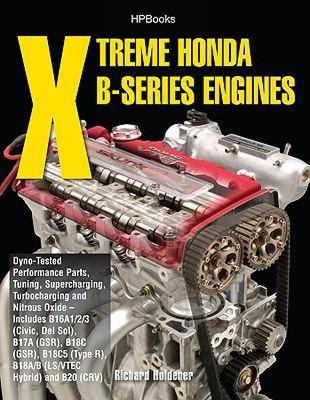 Xtreme Honda B-Series Engines - Richard Holdener