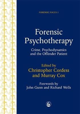 Forensic Psychotherapy - Murray Cox, Christopher Cordess