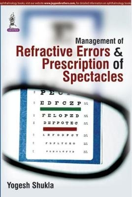 Management of Refractive Errors & Prescription of Spectacles - Yogesh Shukla