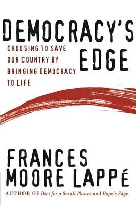 Democracy's Edge - Frances Moore Lappe