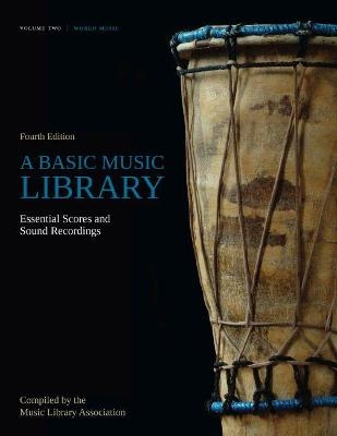 A Basic Music Library: Essential Scores and Sound Recordings, Volume 2