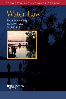 Water Law - Robin Kundis Craig, Robert W. Adler, Noah D. Hall